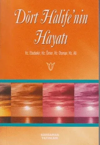 Dört Halife’nin Hayatı