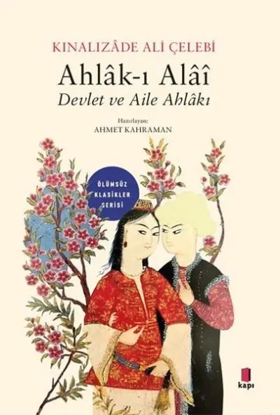 Ahlak-ı Alai Devlet ve Aile Ahlakı - Ölümsüz Klasikler