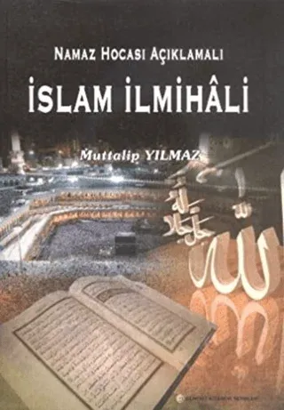 Namaz Hocası Açıklamalı İslam İlmihali