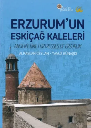 Erzurum’un Eskiçağ Kaleleri (Ciltli)
