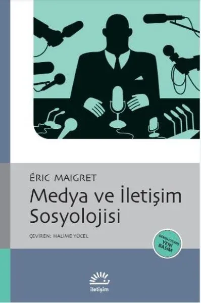 Medya ve İletişim Sosyolojisi %27 indirimli Eric Maigret