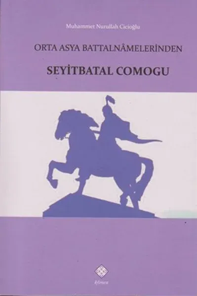 Orta Asya Battalnmelerinden Seyitbatal Comogu
