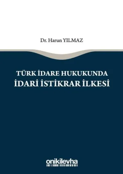 Türk İdare Hukukunda İdari İstikrar İlkesi