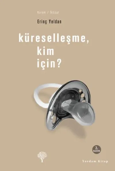 Küreselleşme, Kim İçin?