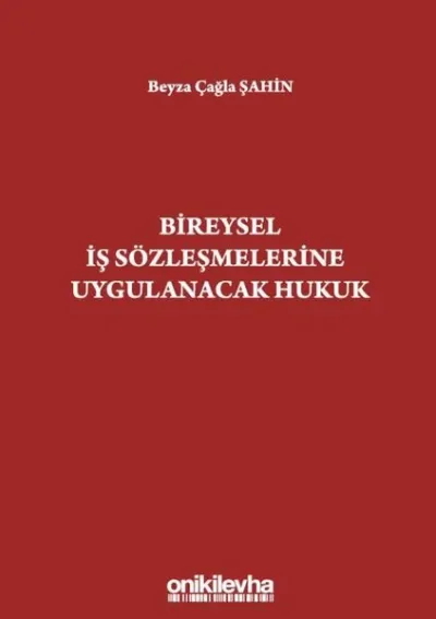 Bireysel İş Sözleşmelerine Uygulanacak Hukuk