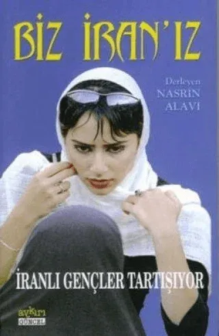 Biz İran’ız İranlı Gençler Tartışıyor