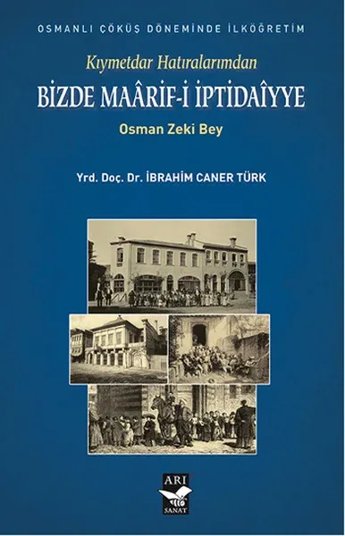 Kıymetdar Hatıralarımdan, Osman Zeki Bey Bizde Maaarif İptidaiyye