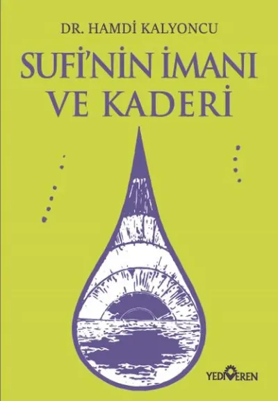 Sufi’nin İmanı ve Kaderi
