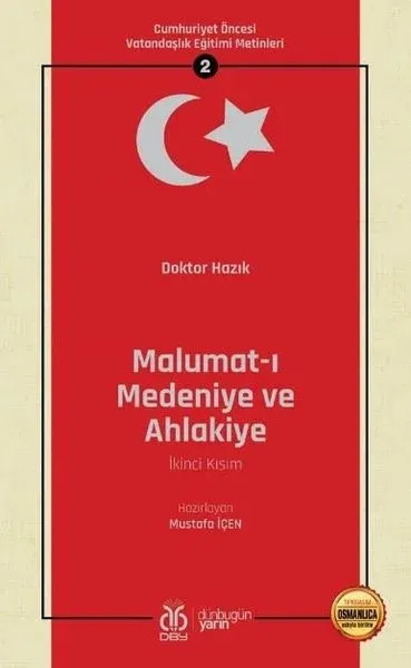 Malumat-ı Medeniye ve Ahlakiye (İkinci Kısım - Osmanlıca Aslıyla Birlikte)