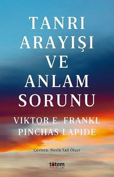 Tanrı Arayışı Ve Anlam Sorunu Viktor E. Frankl