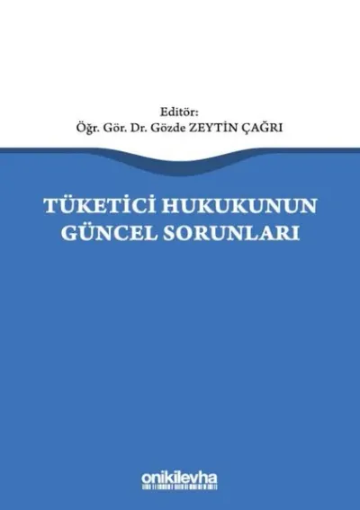 Tüketici Hukukunun Güncel Sorunları