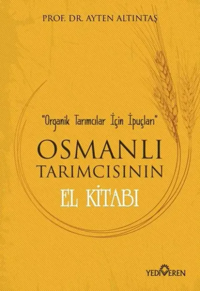 Osmanlı Tarımcısının El Kitabı-Organik Tarımcılar İçin İpuçları