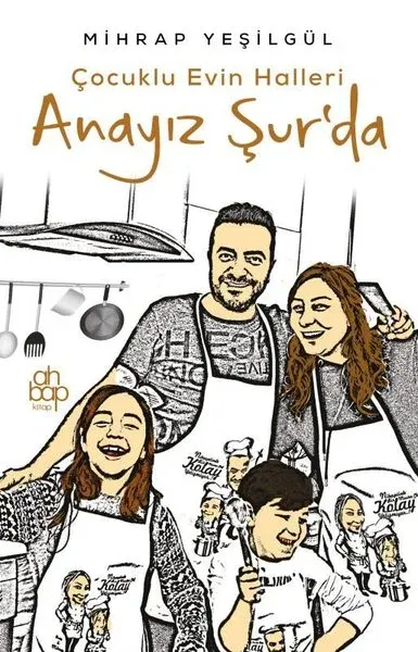 Anayız Şur’da - Çocuklu Evin Halleri