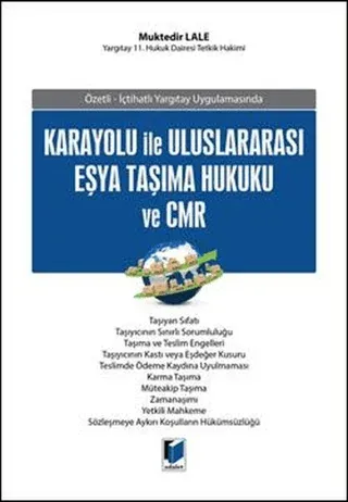 Karayolu İle Uluslararası Eşya Taşıma Hukuku ve CMR (Ciltli)