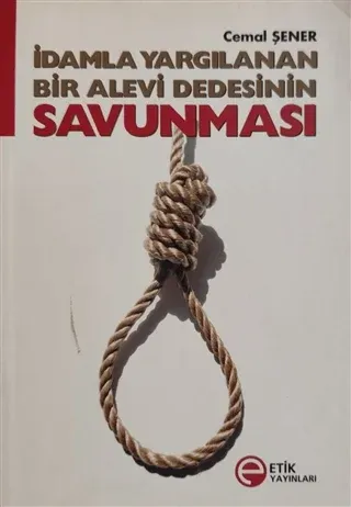İdamla Yargılanan Bir Alevi Dedesinin Savunması