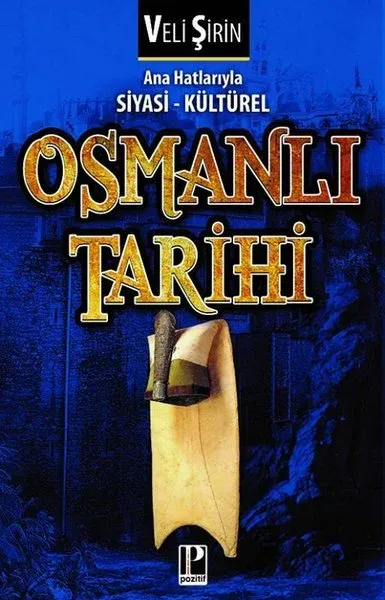 Ana Hatlarıyla Siyasi - Kültürel Osmanlı Tarihi