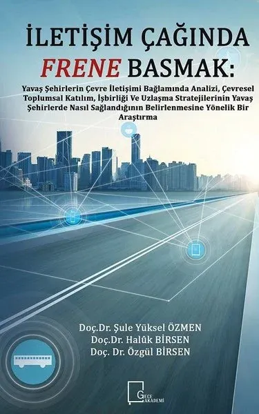 İletişim Çağında Frene Basmak