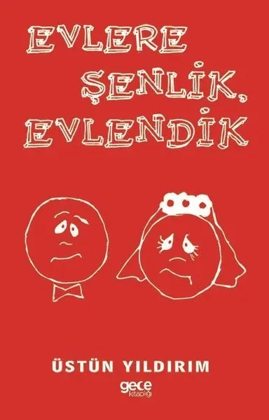 Evlere Şenlik Evlendik