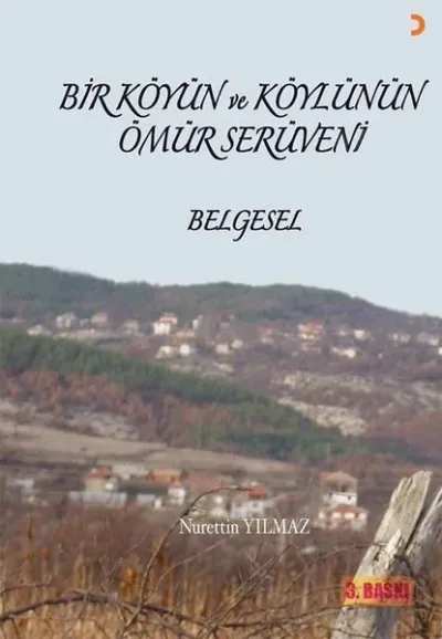 Bir Köyün ve Köylünün Ömür Serüveni