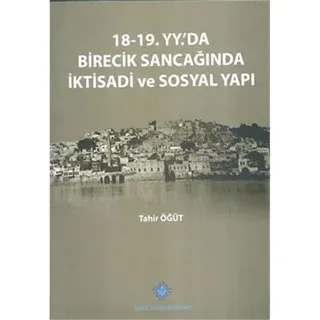 18-19. Yüzyılda'da Birecik Sancağında İktisadi ve Sosyal Yapı