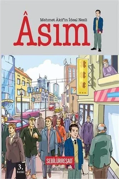 Mehmet Akif'in İdeal Nesli - Asım