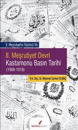 2. Meşrutiyet Devri Kastamonu Basın Tarihi %25 indirimli Mehmet Serhat
