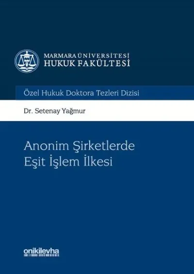 Anonim Şirketlerde Eşit işlem İlkesi Setenay Yağmur