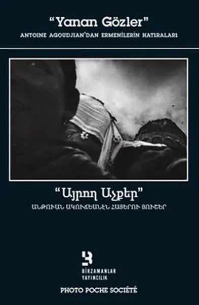 Yanan Gözler (Antoine Agoudjian'dan Ermenilerin Hatıraları)