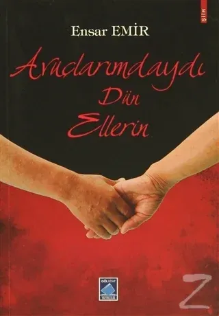 Avuçlarımdaydı Dün Ellerin