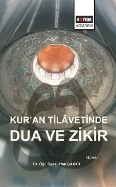 Kur’an Tilavetinde Dua ve Zikir