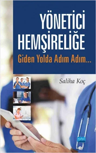 Yönetici Hemşireliğe Giden Yolda Adım Adım