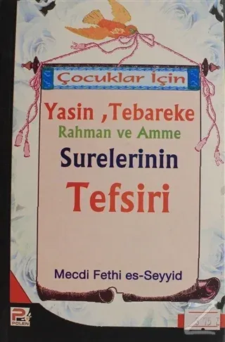 Çocuklar İçin Yasin, Tebareke Rahman ve Amne Surelerinin Tefsiri