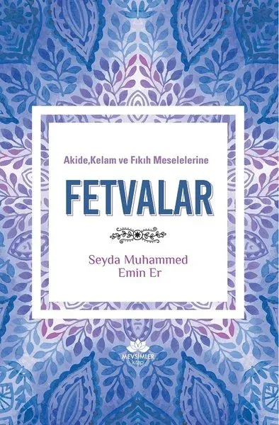 Akide, Kelam ve Fıkıh Meselelerine Fetvalar