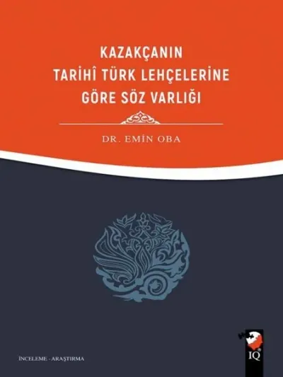 Kazakçanın Tarihi Türk Lehçelerine Göre Söz Varlığı