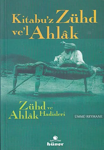 Zühd ve Ahlak Hadisleri