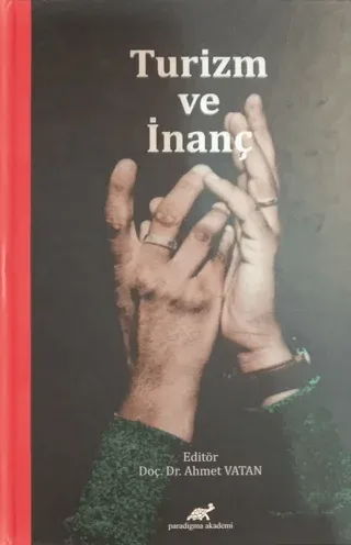 Turizm ve İnanç (Ciltli) Ahmet Vatan