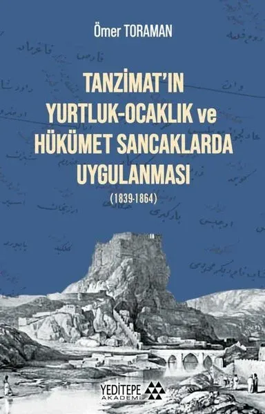 Tanzimat’ın Yurtluk-Ocaklık ve Hükümet Sancaklarda Uygulanması