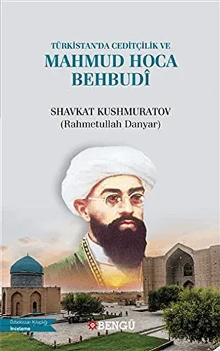 Türkistan’da Ceditçilik ve Mahmud Hoca Behbudi