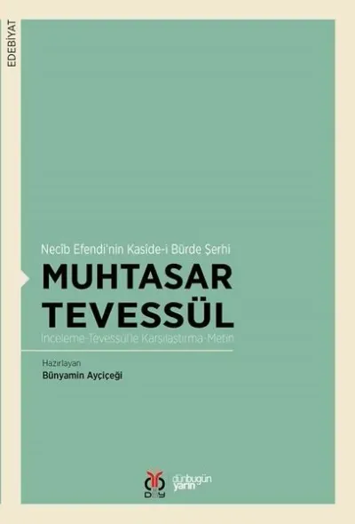 Muhtasar Tevessül - Necib Efendi’nin Kaside-i Bürde Şerhi