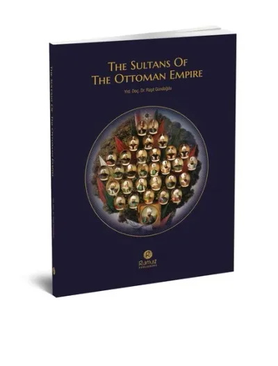 The Sultans of The Ottoman Empire