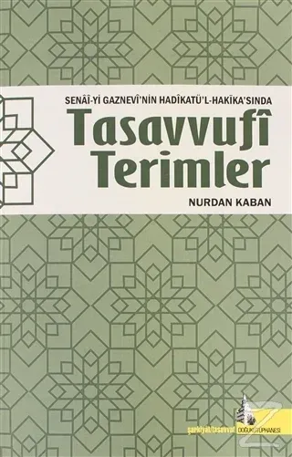 Senai-yi Gaznevi'nin Hadikatü'l-Hakika'sında Tasavvufi Terimler