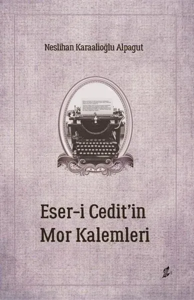 Eser-i Cedit’in Mor Kalemleri