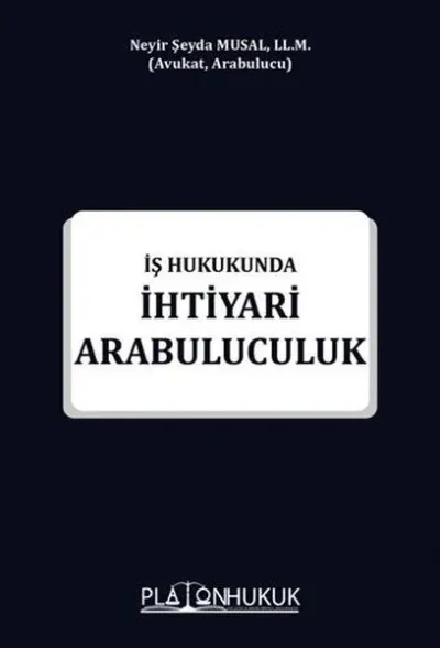 İş Hukukunda İhtiyari Arabuluculuk