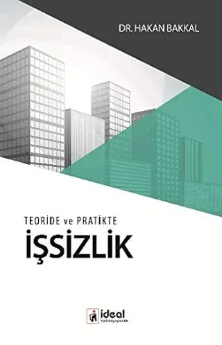 Teoride ve Pratikte İşsizlik Hakan Bakkal