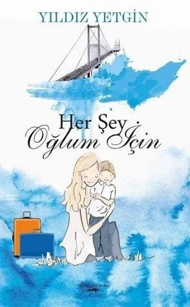 Her Şey Oğlum İçin