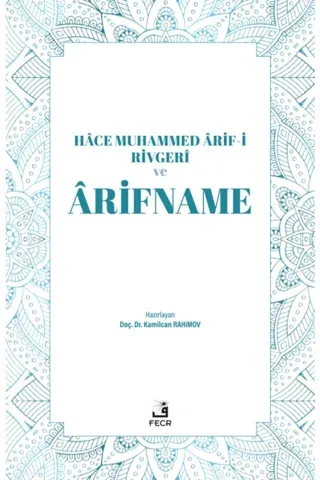 Hace Muhammed Arif-i Rivgeri ve Arifname