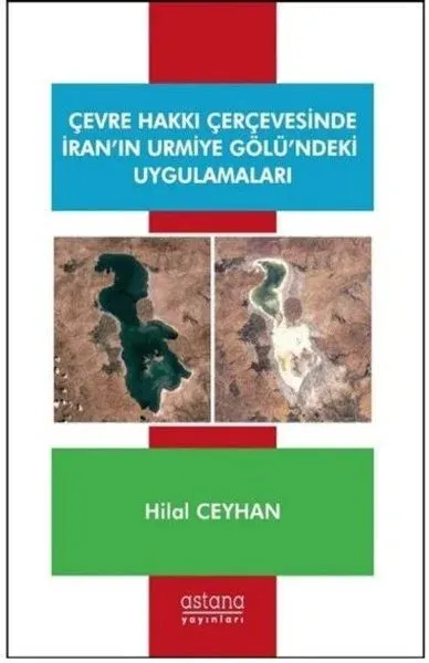Çevre Hakkı Çerçevesinde İran’ın Urmiye Gölü’ndeki Uygulamaları
