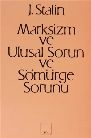Marksizm ve Ulusal Sorun ve Sömürge Sorunu