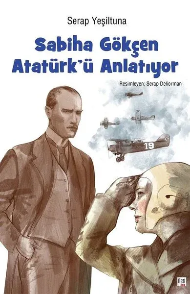Sabiha Gökçen Atatürk'ü Anlatıyor