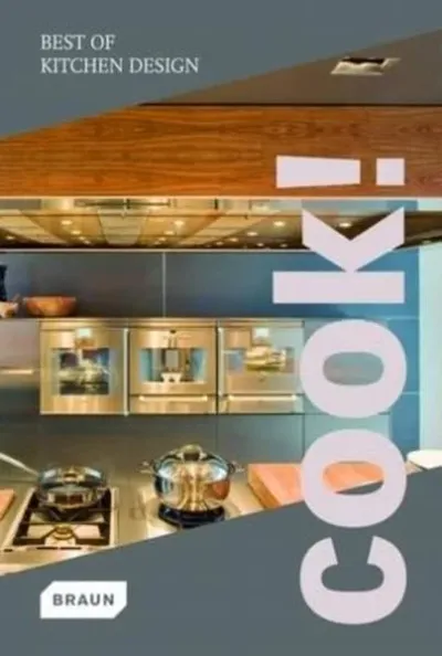 Cook! Best of Kitchen Design (Ciltli)
